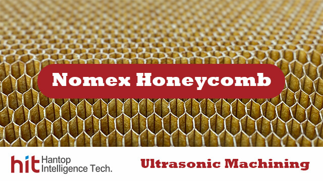 Nomex Honeycomb Introduction-Hantop Intelligence Tech.